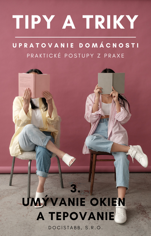 3 – Umývanie okien a tepovanie